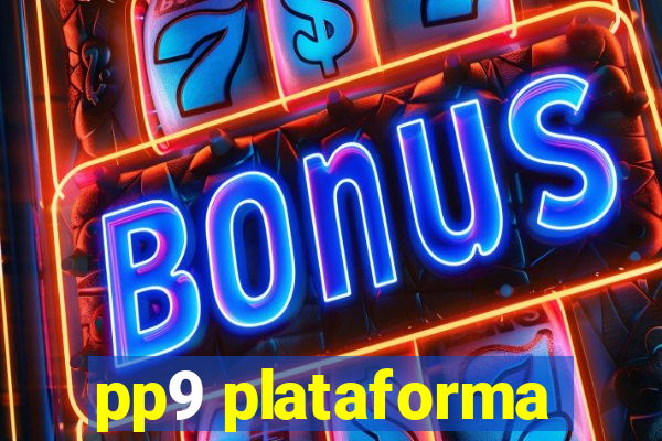 pp9 plataforma